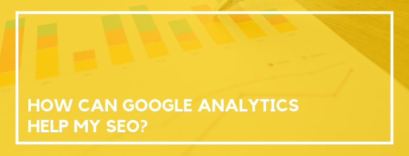 how can google analytics help my seo