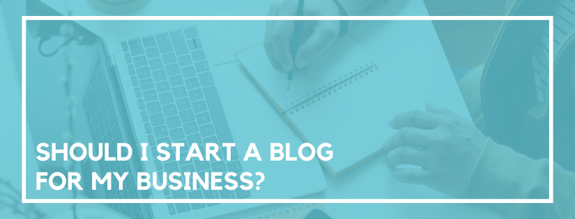 should i start a blog for my business