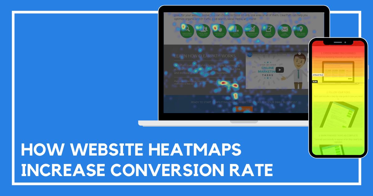 How Website Heatmaps Increase Conversion Rate - ClearPath Online