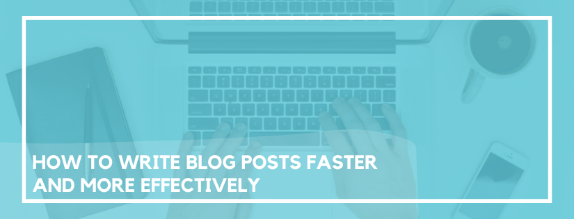 write blog posts faster